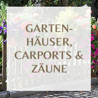 Gartenhäuser, Carports & Zäune